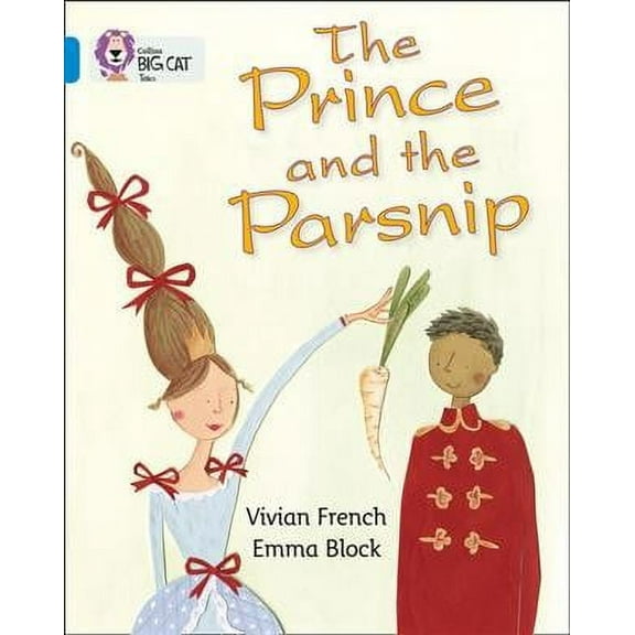 Collins Big Cat: The Prince and the Parsnip (Paperback)