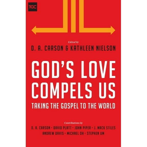 God's Love Compels Us: Taking the Gospel to the World, (Paperback)