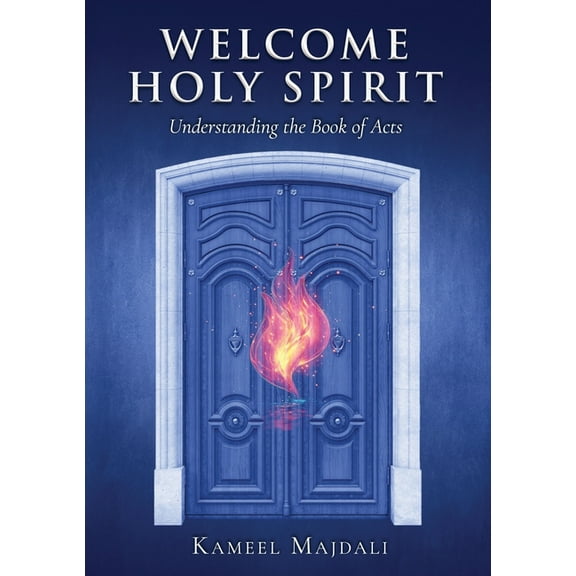 Welcome Holy Spirit: Understanding the Book of Acts, (Paperback)