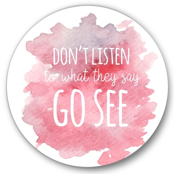 Designart 'Don't Listen To What They Say Go See On Pink Background' Traditional Circle Metal Wall Art 36x36 - Disc of 36