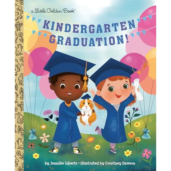 Pre-Owned Kindergarten Graduation! (Little Golden Book): A Book for Soon-to-Be First Graders Hardcover