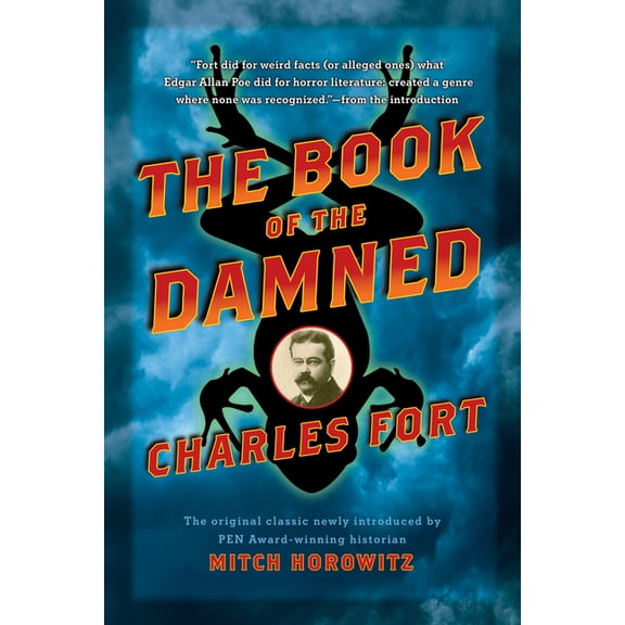The Book of the Damned: The Original Classic Newly Introduced by Pen Award-Winning Historian Mitch Horowitz, (Paperback)
