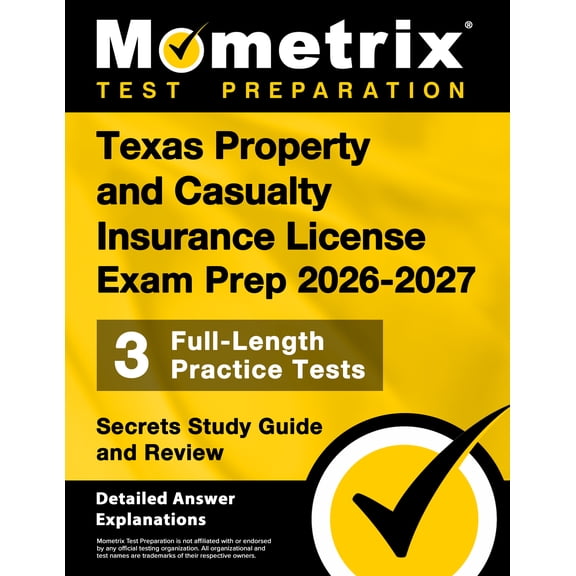 Texas Property and Casualty Insurance License Exam Prep 2026-2027 - Secrets