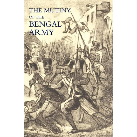 Mutiny of the Bengal Army (Paperback)