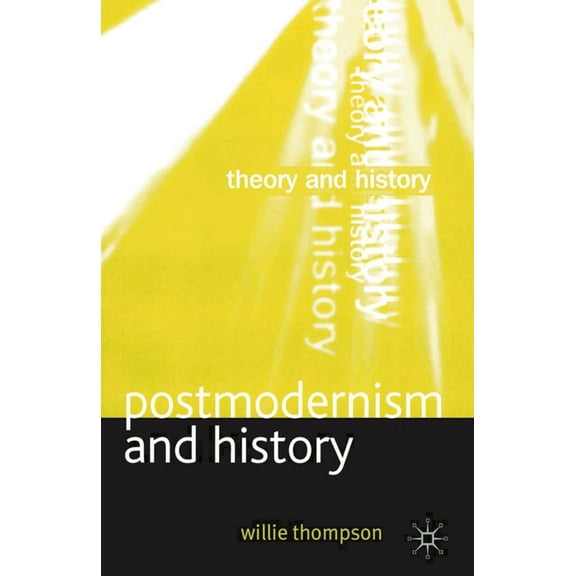 Postmodernism and History, (Paperback)