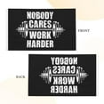 thumbnail image 5 of Nobody Cares Work Harder Weightlifter Banner With Metal Grommets Double Sided Printed Flag 3x5 Ft Garden Yard House Flags Greeting Banner Indoor Outdoor Party Home Decor, 5 of 8