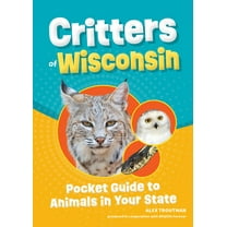 Wildlife Pocket Guides for Kids Critters of Wisconsin: Pocket Guide to Animals in Your State, (Paperback)
