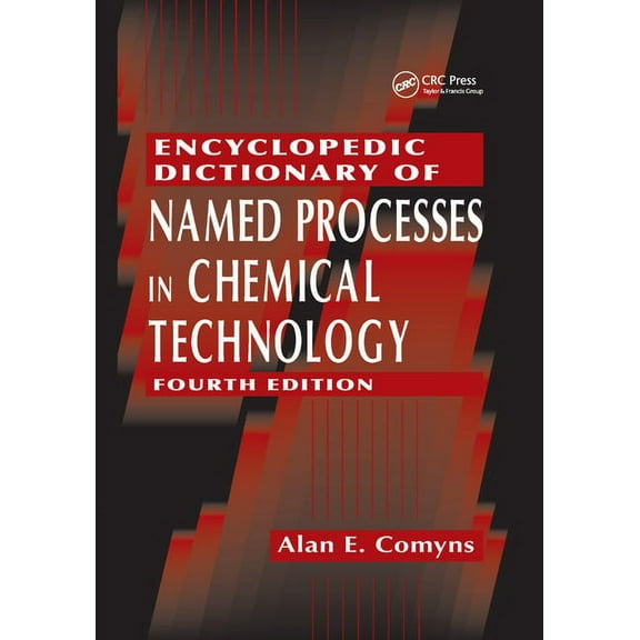 Encyclopedic Dictionary of Named Processes in Chemical Technology, (Paperback)