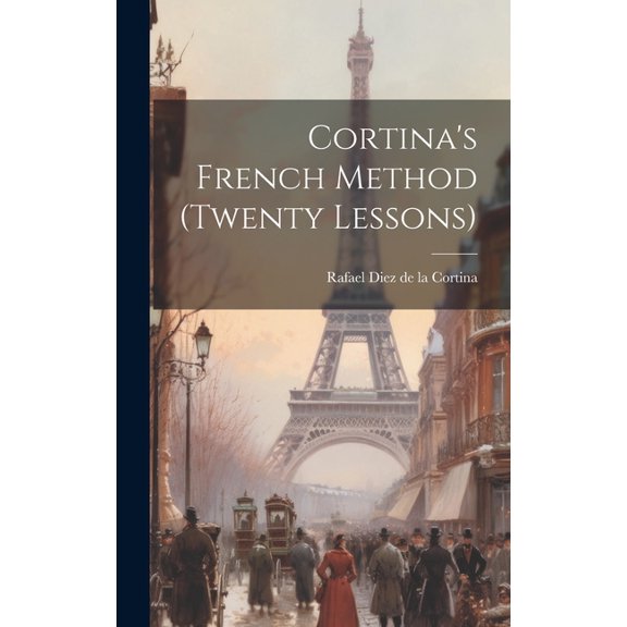 Cortina's French Method (twenty Lessons), (Hardcover)