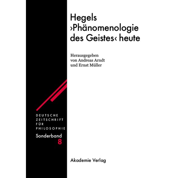 Deutsche Zeitschrift FÃ¼r Philosophie / S Hegels "PhÃ¤nomenologie des Geistes" heute, Book 8, (Hardcover)