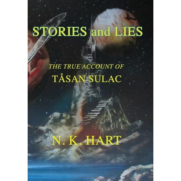 Stories And Lies: The True Account of TÃ¥san Sulac, (Hardcover)