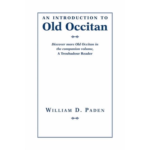Introductions to Older Languages An Introduction to Old Occitan, Book 4, (Paperback)
