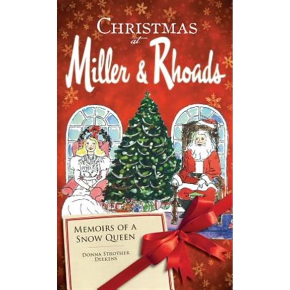 Christmas at Miller & Rhoads: Memoirs of a Snow Queen (Hardcover)