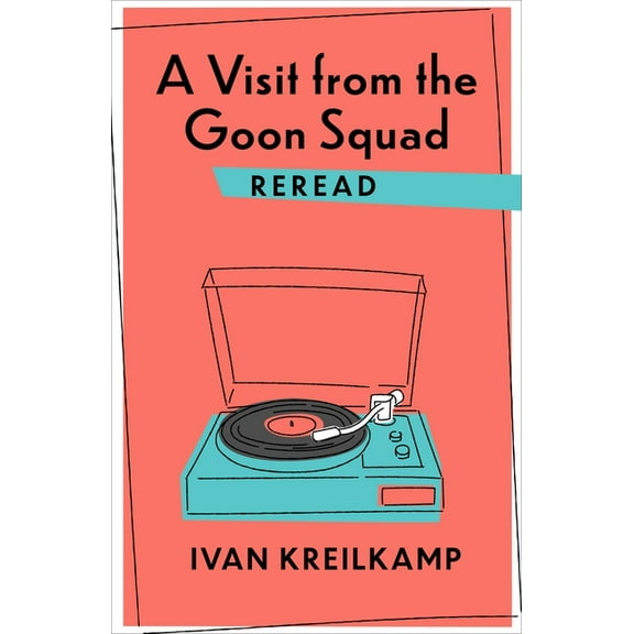Rereadings A Visit from the Goon Squad Reread, (Hardcover)