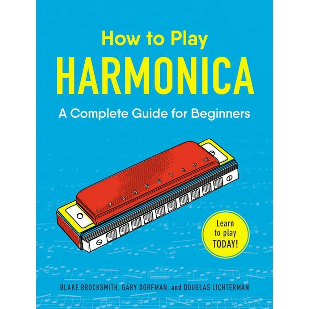 How to Play How to Play Harmonica A Complete Guide for Beginners