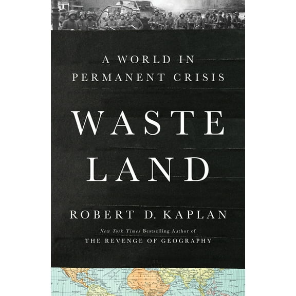 Waste Land: A World in Permanent Crisis, (Hardcover)