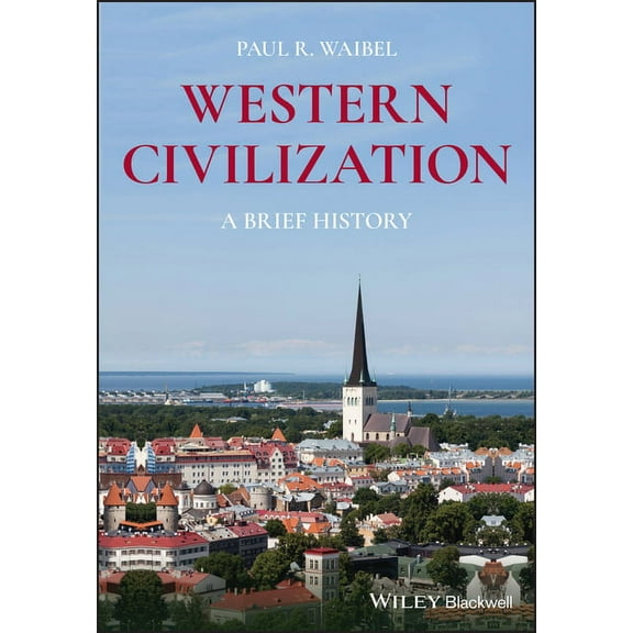 Western Civilization: A Brief History, (Paperback)