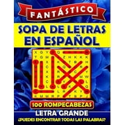 SPANISH WORD SEARCH PUBLISHING Fant?stico Sopa de Letras En Espanol Letra Grande: Spanish Word Search Books for Adults (Large Print). Sopa de Letras Para Adultos. Word Search Espano