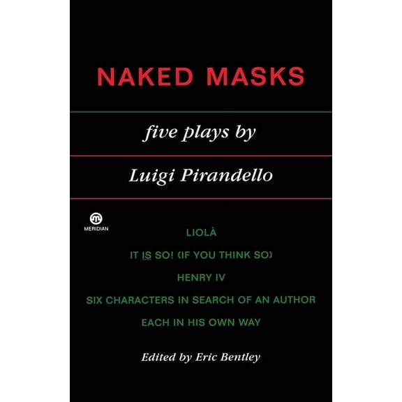 Meridian S Naked Masks: Five Plays, (Paperback)