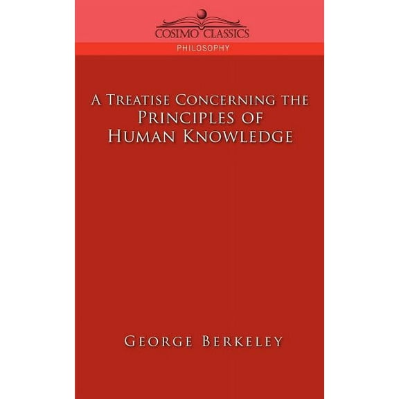 Cosimo Classics Philosophy: A Treatise Concerning the Principles of Human Knowledge (Paperback)