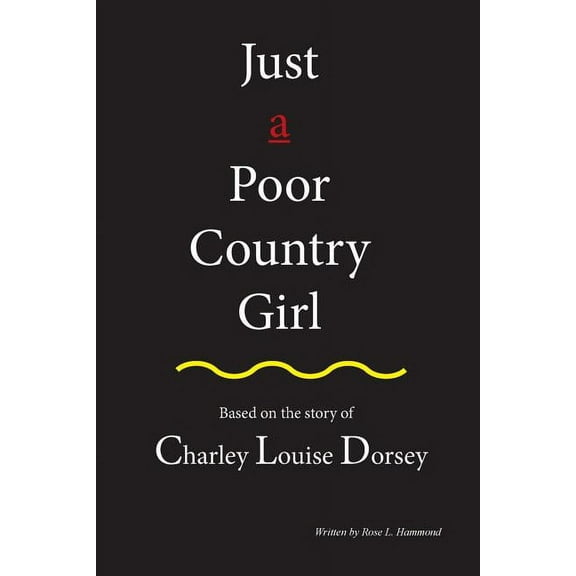 Just a Poor Country Girl, (Paperback)