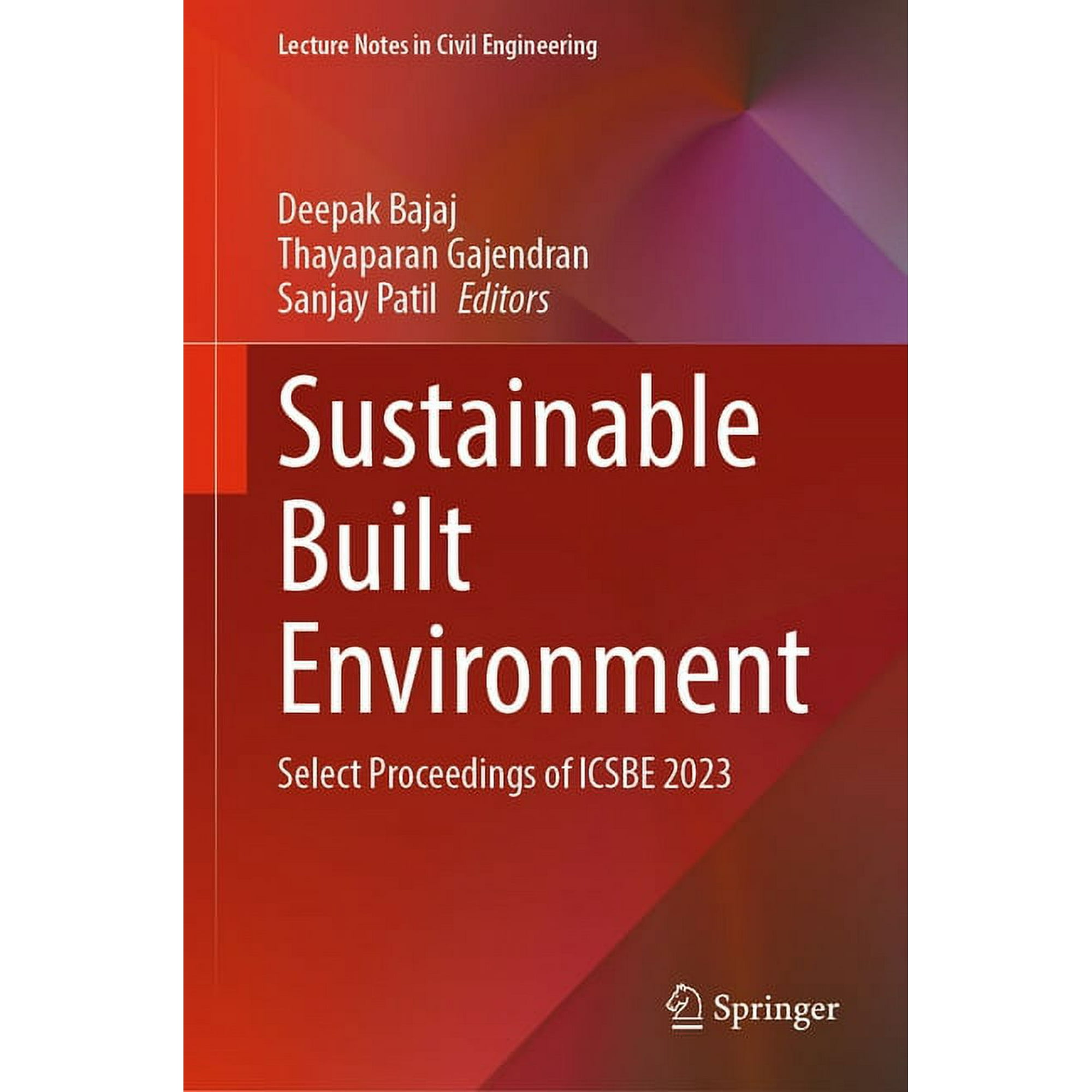 Lecture Notes in Civil Engineering Sustainable Built Environment: Select Proceedings of Icsbe 2023 Book 451 (Hardcover)
