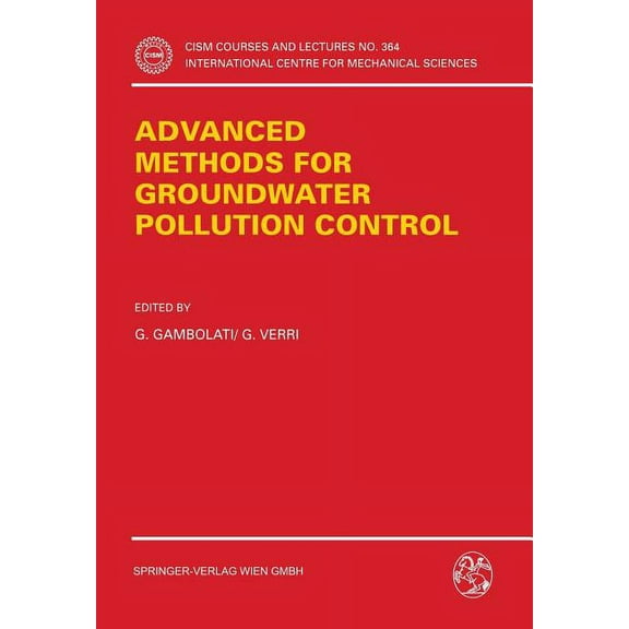 CISM International Centre for Mechanical Advanced Methods for Groundwater Pollution Control, Book 364, (Paperback)