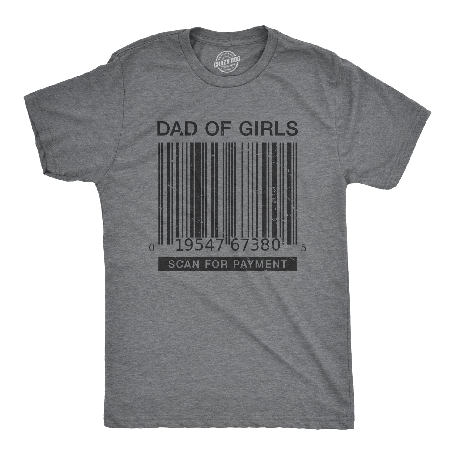 Mens Dad Of Girls T Shirt Funny Barcode Payment Fathers Day Tee