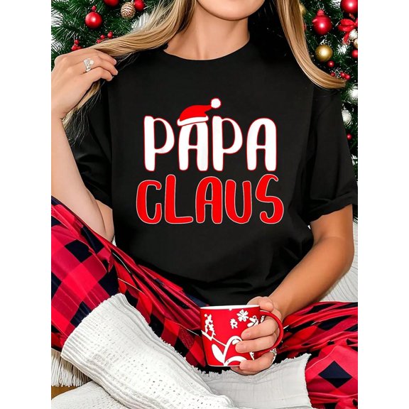 100% Cotton Women T-Shirt Papa Claus T-Shirt Santa Papa Christmas Shirt T-Shirt