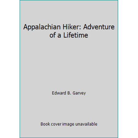 Appalachian Hiker: Adventure of a Lifetime, Used [Paperback]