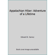 Appalachian Hiker: Adventure of a Lifetime, Used [Paperback]