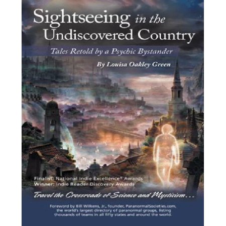 Sightseeing in the Undiscovered Country: Tales Retold by a Psychic Bystander?