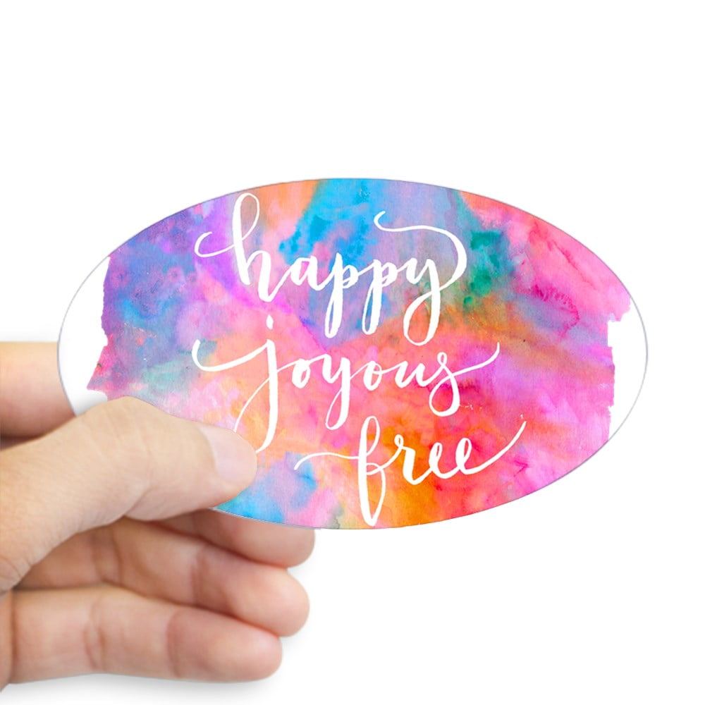 Cafepress Happy Joyous Free Sticker Sticker Oval Walmart Com Walmart Com