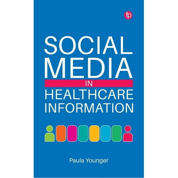 Social Media in Healthcare Information, (Paperback)