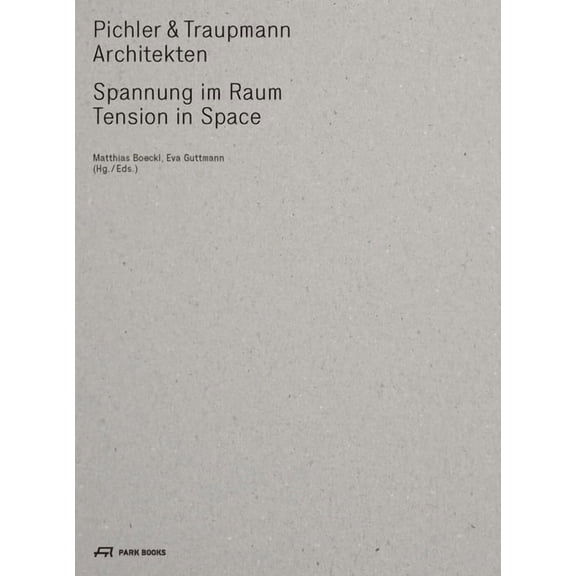 Pichler & Traupmann: Tension in Space, (Hardcover)