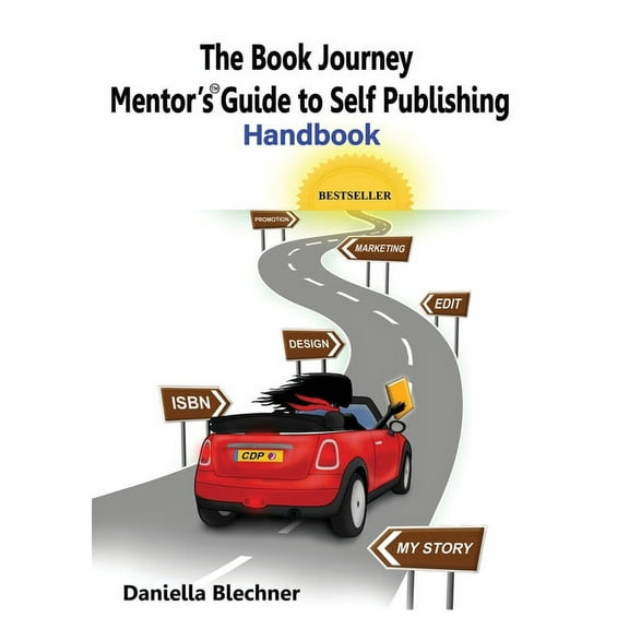 The Book Journey Mentor's Guide to Self Publishing, (Paperback)