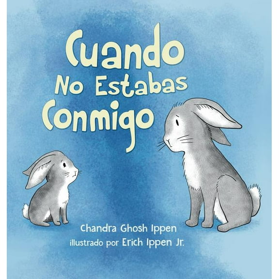 Cuando No Estabas Conmigo, (Hardcover)