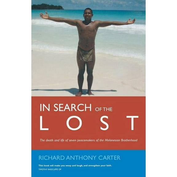 In Search of the Lost: The Modern Martyrs of Melanesia, (Paperback)