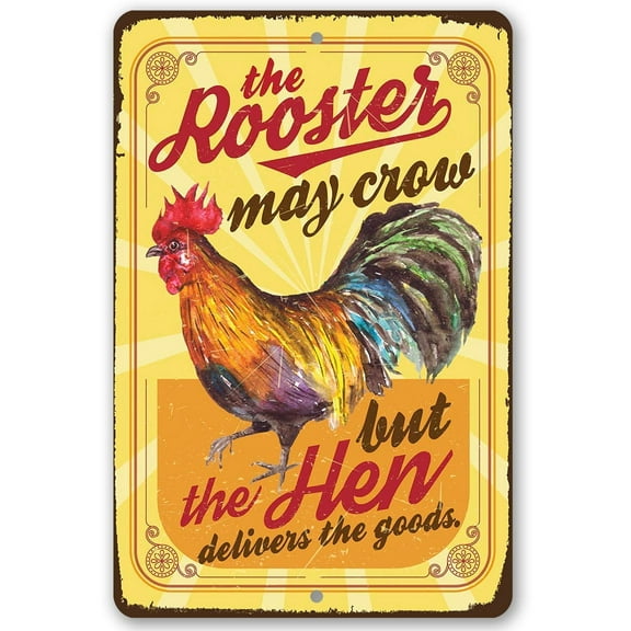 Chicken Coop Sign - The Rooster May Crow - Durable Metal Sign - Use Indoor/Outdoor - Cute and Funny Poultry and Chicken Farm Decor Under $25 (12" x 18")