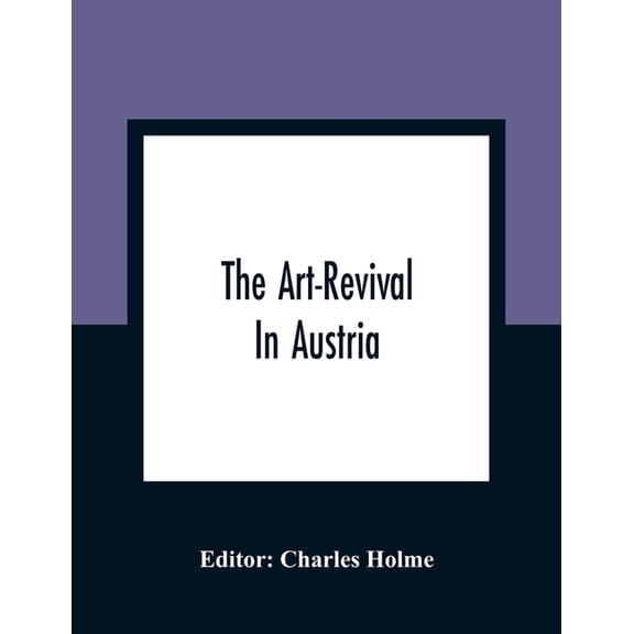 The Art-Revival In Austria, (Paperback)