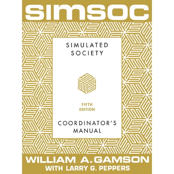 Simsoc: Simulated Society, Coordinator's Manual: Coordinator's Manual, Fifth Edition, (Paperback)