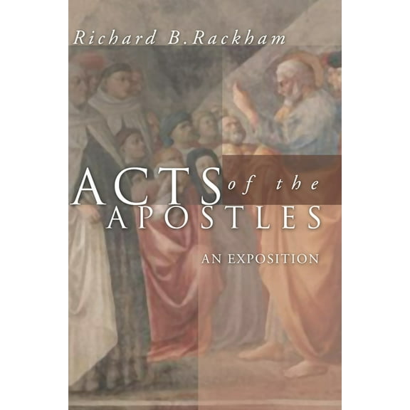 Acts of the Apostles: An Exposition (Paperback)