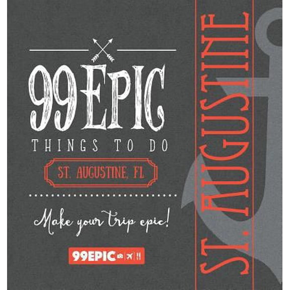 Pre-Owned 99 Epic Things To Do - St. Augustine, Florida (Hardcover) 0988337568 9780988337565