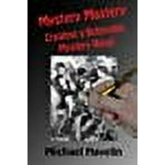 Mystery Mastery: Creating a Believable Mystery Novel (Paperback) by Michael F Havelin