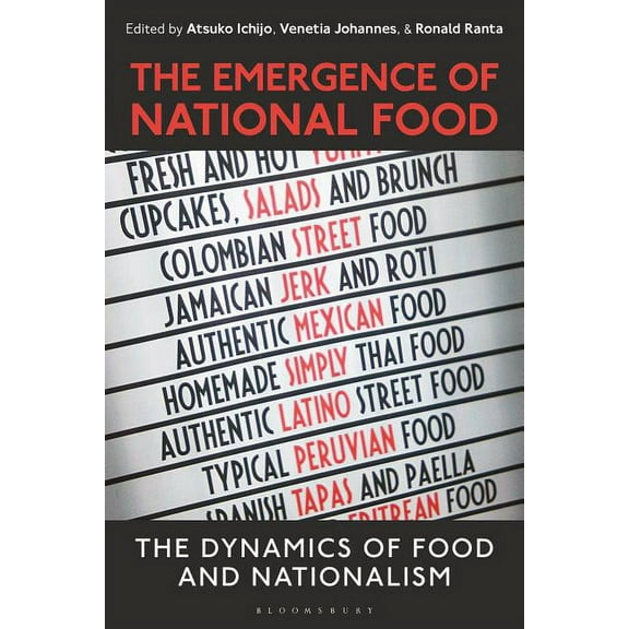 The Emergence of National Food: The Dynamics of Food and Nationalism, (Hardcover)