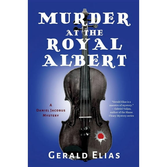 Daniel Jacobus Mystery Murder at the Royal Albert: A Daniel Jacobus Mystery, Book 8, (Paperback)