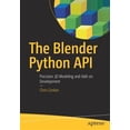 thumbnail image 1 of Pre-Owned The Blender Python API: Precision 3D Modeling and Add-on Development Paperback, 1 of 1