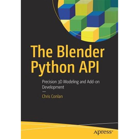 Pre-Owned The Blender Python API: Precision 3D Modeling and Add-on Development Paperback