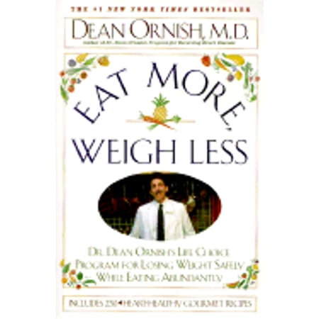 Pre-Owned Eat More Weigh Less: Dr. Dean Ornish's Life Choice Program for Losing Weight Safely While (Paperback 9780060925451) by Dr. Dean Ornish, Shirley Elizabeth Brown