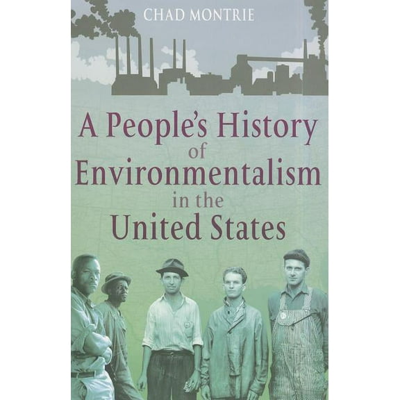 A People's History of Environmentalism in the United States, (Paperback)